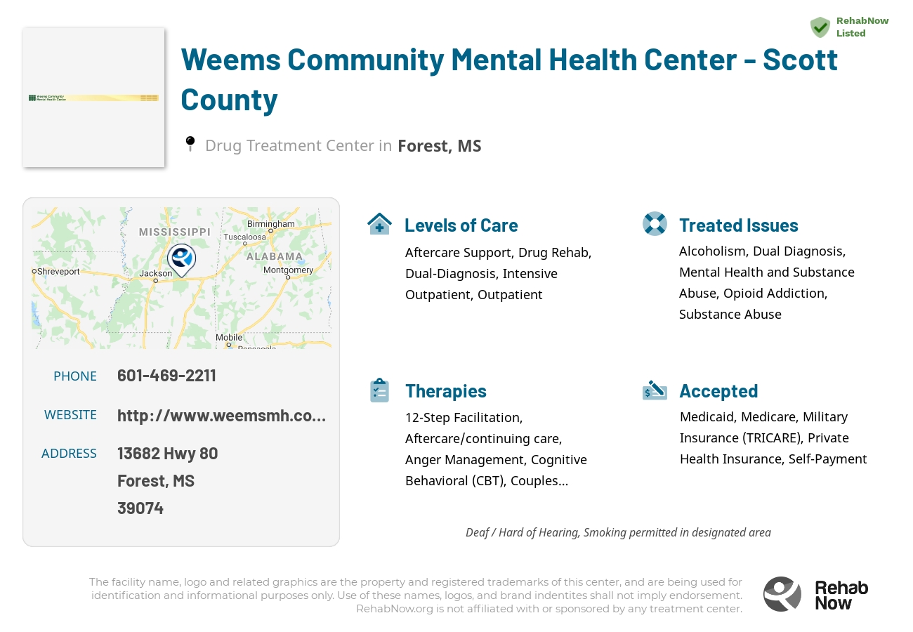 Helpful reference information for Weems Community Mental Health Center - Scott County, a drug treatment center in Mississippi located at: 13682 Hwy 80, Forest, MS 39074, including phone numbers, official website, and more. Listed briefly is an overview of Levels of Care, Therapies Offered, Issues Treated, and accepted forms of Payment Methods.