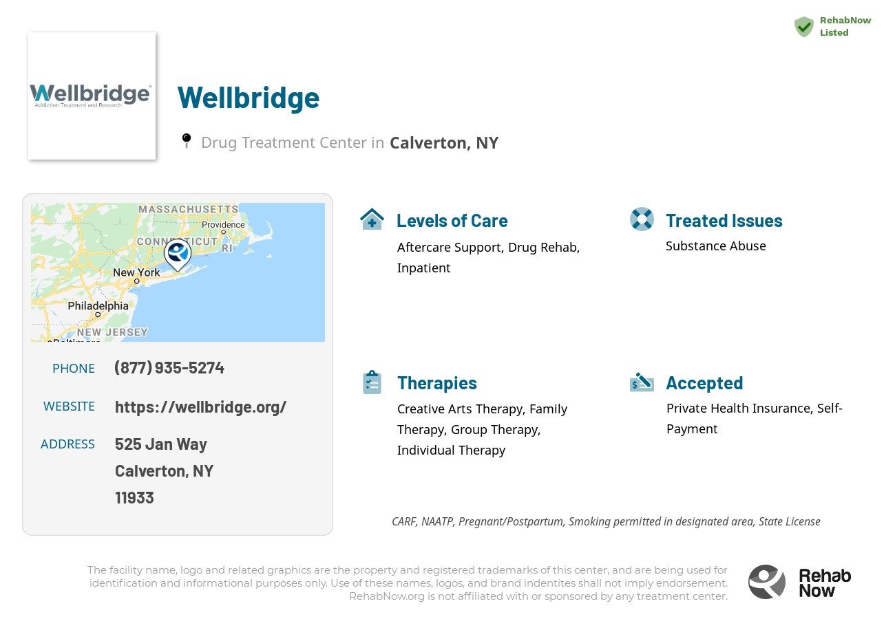 Helpful reference information for Wellbridge, a drug treatment center in New York located at: 525 Jan Way, Calverton, NY, 11933, including phone numbers, official website, and more. Listed briefly is an overview of Levels of Care, Therapies Offered, Issues Treated, and accepted forms of Payment Methods.
