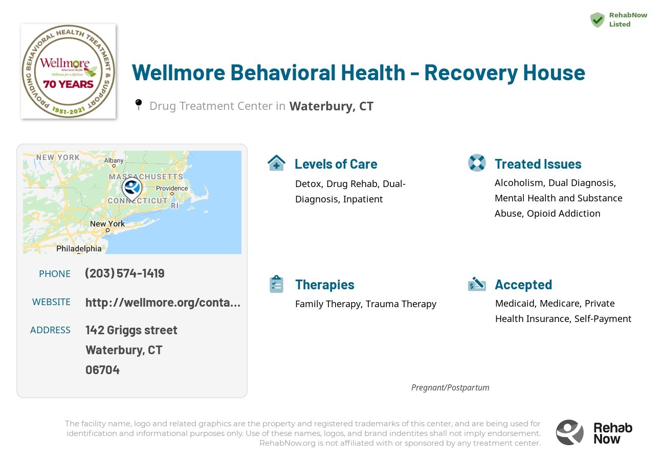 Helpful reference information for Wellmore Behavioral Health - Recovery House, a drug treatment center in Connecticut located at: 142 Griggs street, Waterbury, CT, 06704, including phone numbers, official website, and more. Listed briefly is an overview of Levels of Care, Therapies Offered, Issues Treated, and accepted forms of Payment Methods.
