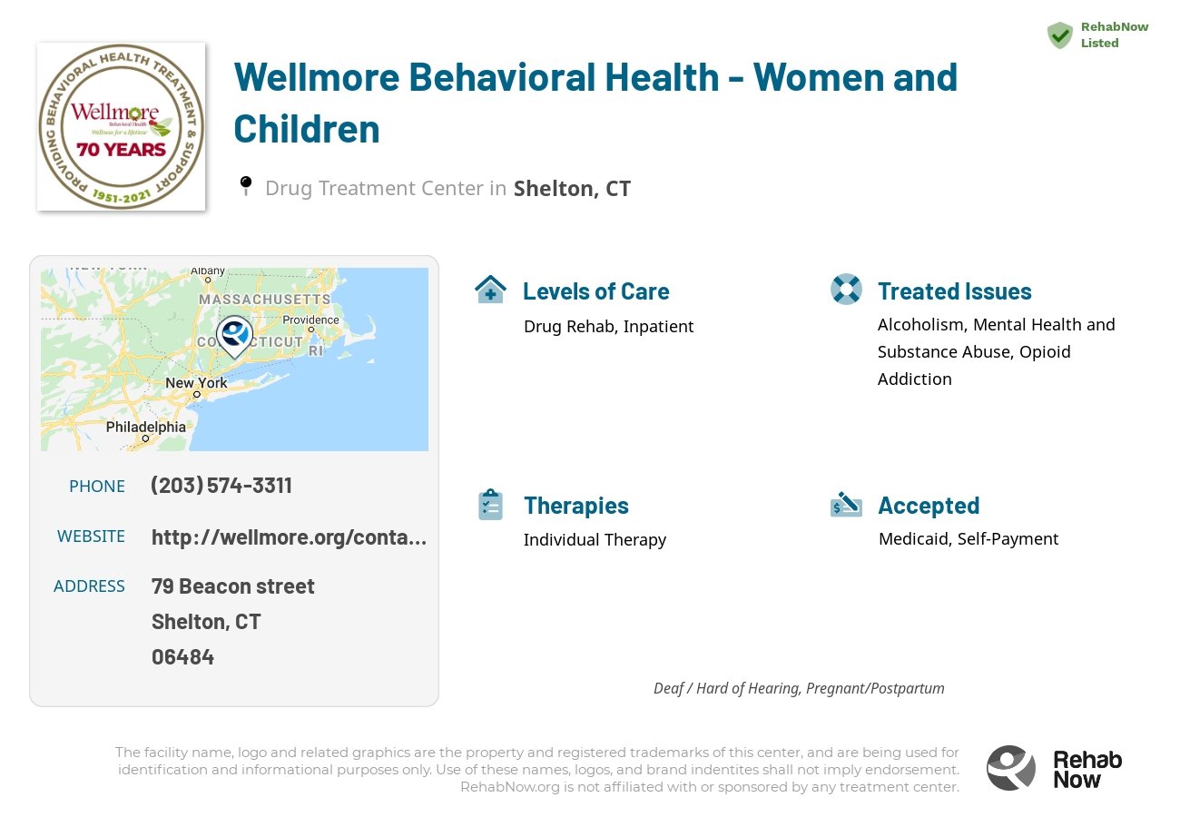 Helpful reference information for Wellmore Behavioral Health - Women and Children, a drug treatment center in Connecticut located at: 79 Beacon street, Shelton, CT, 06484, including phone numbers, official website, and more. Listed briefly is an overview of Levels of Care, Therapies Offered, Issues Treated, and accepted forms of Payment Methods.