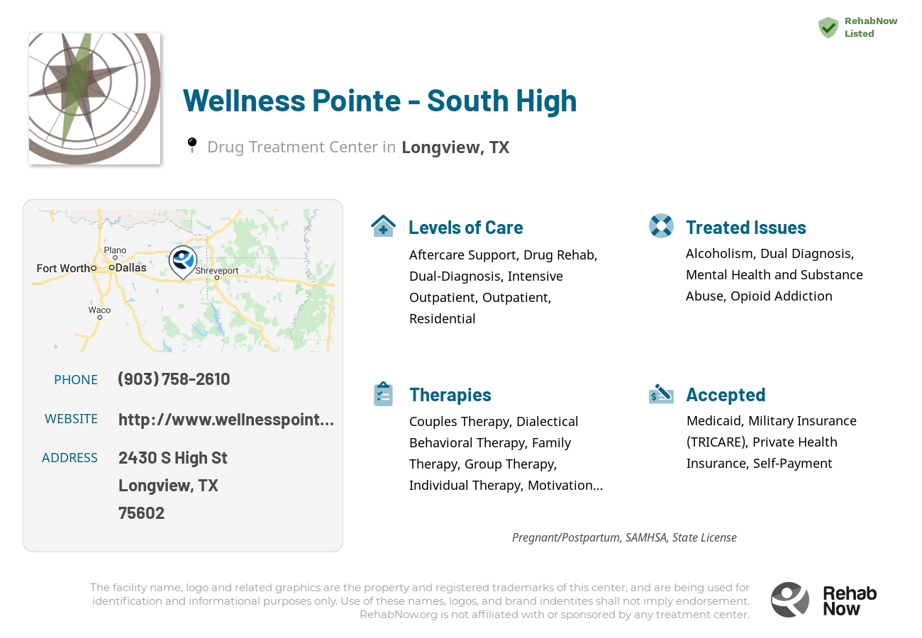 Helpful reference information for Wellness Pointe - South High, a drug treatment center in Texas located at: 2430 S High St, Longview, TX 75602, including phone numbers, official website, and more. Listed briefly is an overview of Levels of Care, Therapies Offered, Issues Treated, and accepted forms of Payment Methods.