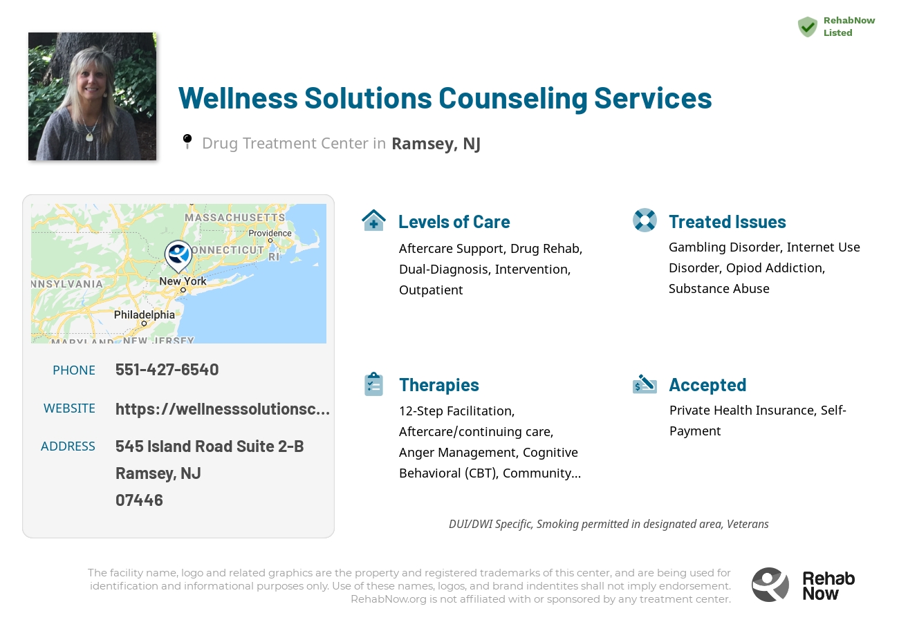 Helpful reference information for Wellness Solutions Counseling Services, a drug treatment center in New Jersey located at: 545 Island Road Suite 2-B, Ramsey, NJ 07446, including phone numbers, official website, and more. Listed briefly is an overview of Levels of Care, Therapies Offered, Issues Treated, and accepted forms of Payment Methods.