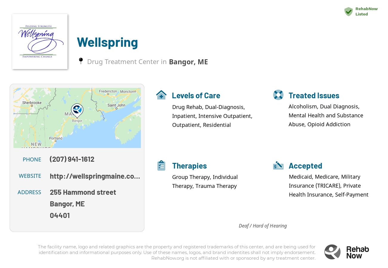 Helpful reference information for Wellspring, a drug treatment center in Maine located at: 255 Hammond street, Bangor, ME, 04401, including phone numbers, official website, and more. Listed briefly is an overview of Levels of Care, Therapies Offered, Issues Treated, and accepted forms of Payment Methods.