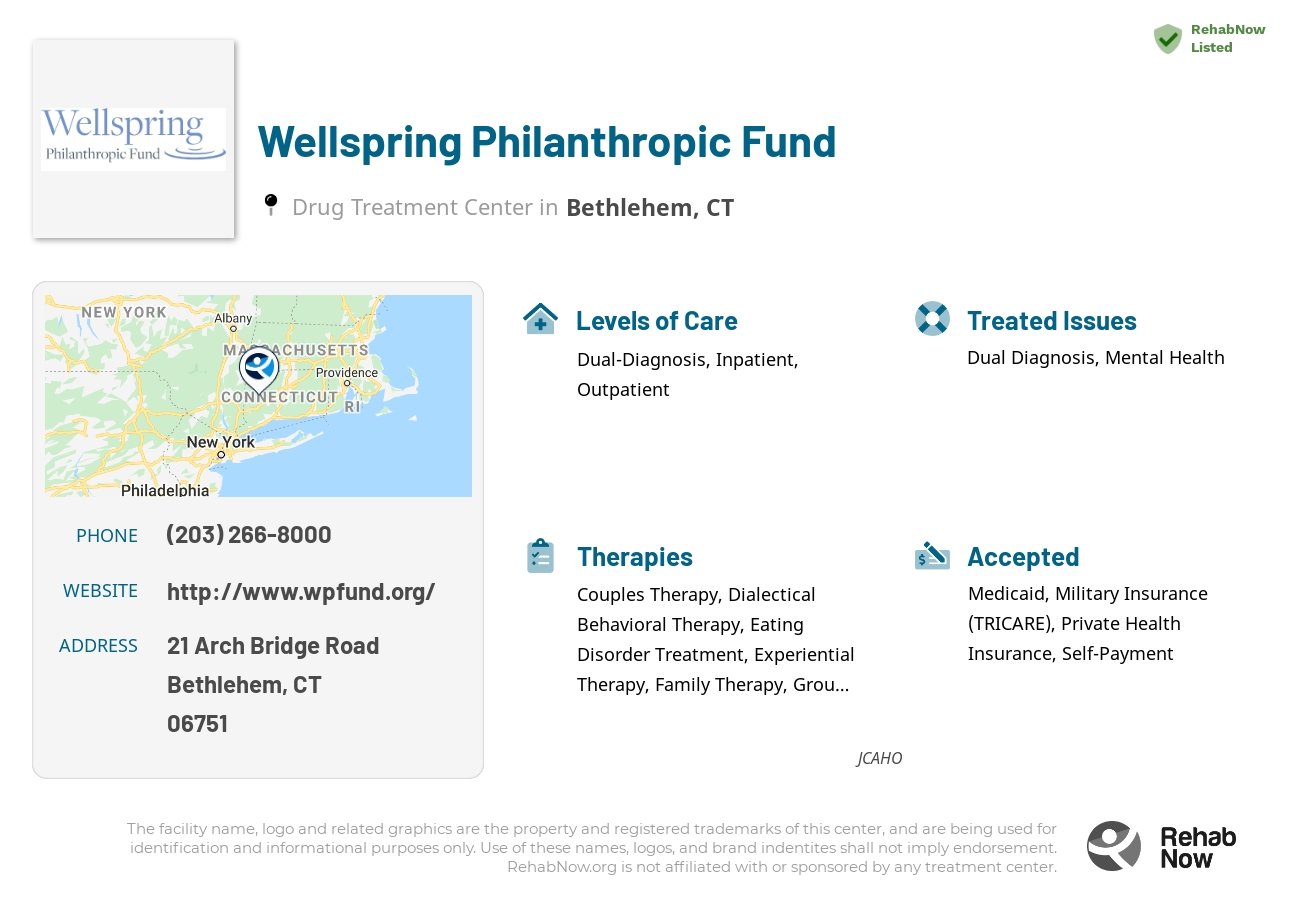 Helpful reference information for Wellspring Philanthropic Fund, a drug treatment center in Connecticut located at: 21 Arch Bridge Road, Bethlehem, CT, 06751, including phone numbers, official website, and more. Listed briefly is an overview of Levels of Care, Therapies Offered, Issues Treated, and accepted forms of Payment Methods.