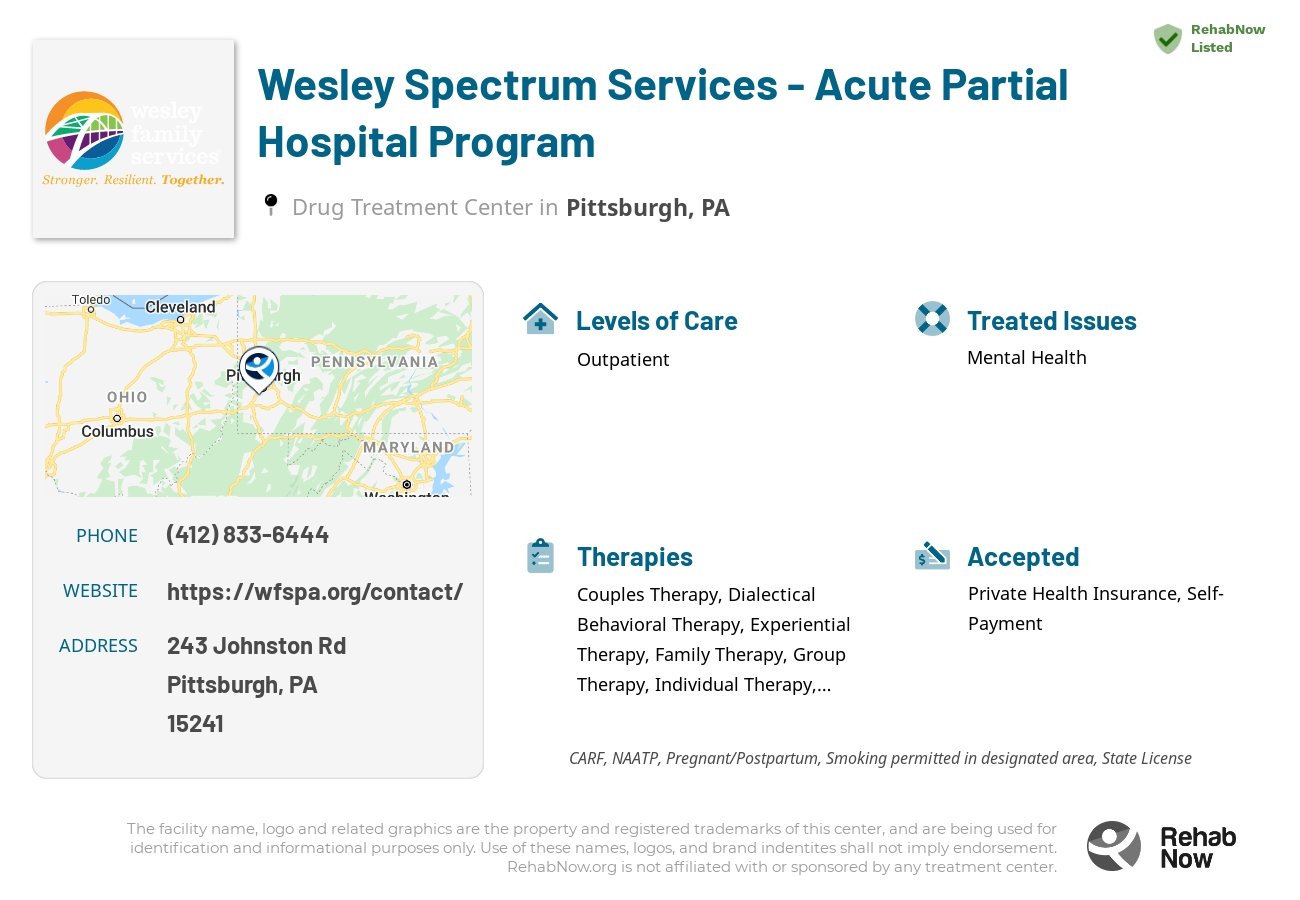 Helpful reference information for Wesley Spectrum Services - Acute Partial Hospital Program, a drug treatment center in Pennsylvania located at: 243 Johnston Rd, Pittsburgh, PA 15241, including phone numbers, official website, and more. Listed briefly is an overview of Levels of Care, Therapies Offered, Issues Treated, and accepted forms of Payment Methods.