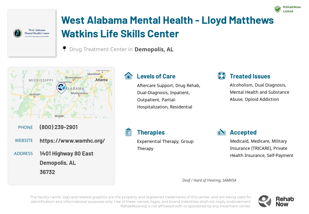 Helpful reference information for West Alabama Mental Health - Lloyd Matthews Watkins Life Skills Center, a drug treatment center in Alabama located at: 1401 Highway 80 East, Demopolis, AL, 36732, including phone numbers, official website, and more. Listed briefly is an overview of Levels of Care, Therapies Offered, Issues Treated, and accepted forms of Payment Methods.