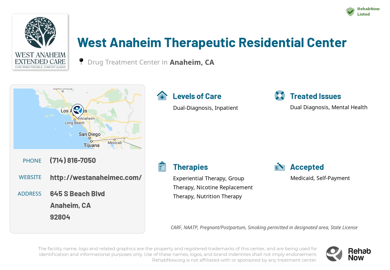 Helpful reference information for West Anaheim Therapeutic Residential Center, a drug treatment center in California located at: 645 S Beach Blvd, Anaheim, CA 92804, including phone numbers, official website, and more. Listed briefly is an overview of Levels of Care, Therapies Offered, Issues Treated, and accepted forms of Payment Methods.