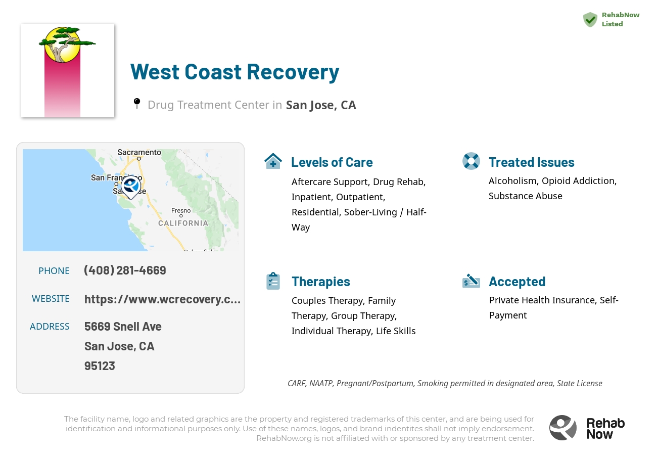 Helpful reference information for West Coast Recovery, a drug treatment center in California located at: 5669 Snell Ave, San Jose, CA 95123, including phone numbers, official website, and more. Listed briefly is an overview of Levels of Care, Therapies Offered, Issues Treated, and accepted forms of Payment Methods.