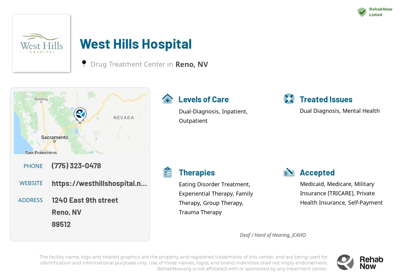 Helpful reference information for West Hills Hospital, a drug treatment center in Nevada located at: 1240 1240 East 9th street, Reno, NV 89512, including phone numbers, official website, and more. Listed briefly is an overview of Levels of Care, Therapies Offered, Issues Treated, and accepted forms of Payment Methods.