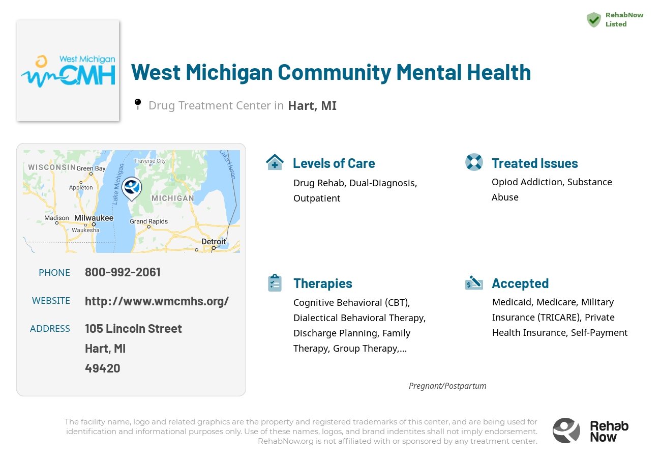 Helpful reference information for West Michigan Community Mental Health, a drug treatment center in Michigan located at: 105 Lincoln Street, Hart, MI 49420, including phone numbers, official website, and more. Listed briefly is an overview of Levels of Care, Therapies Offered, Issues Treated, and accepted forms of Payment Methods.