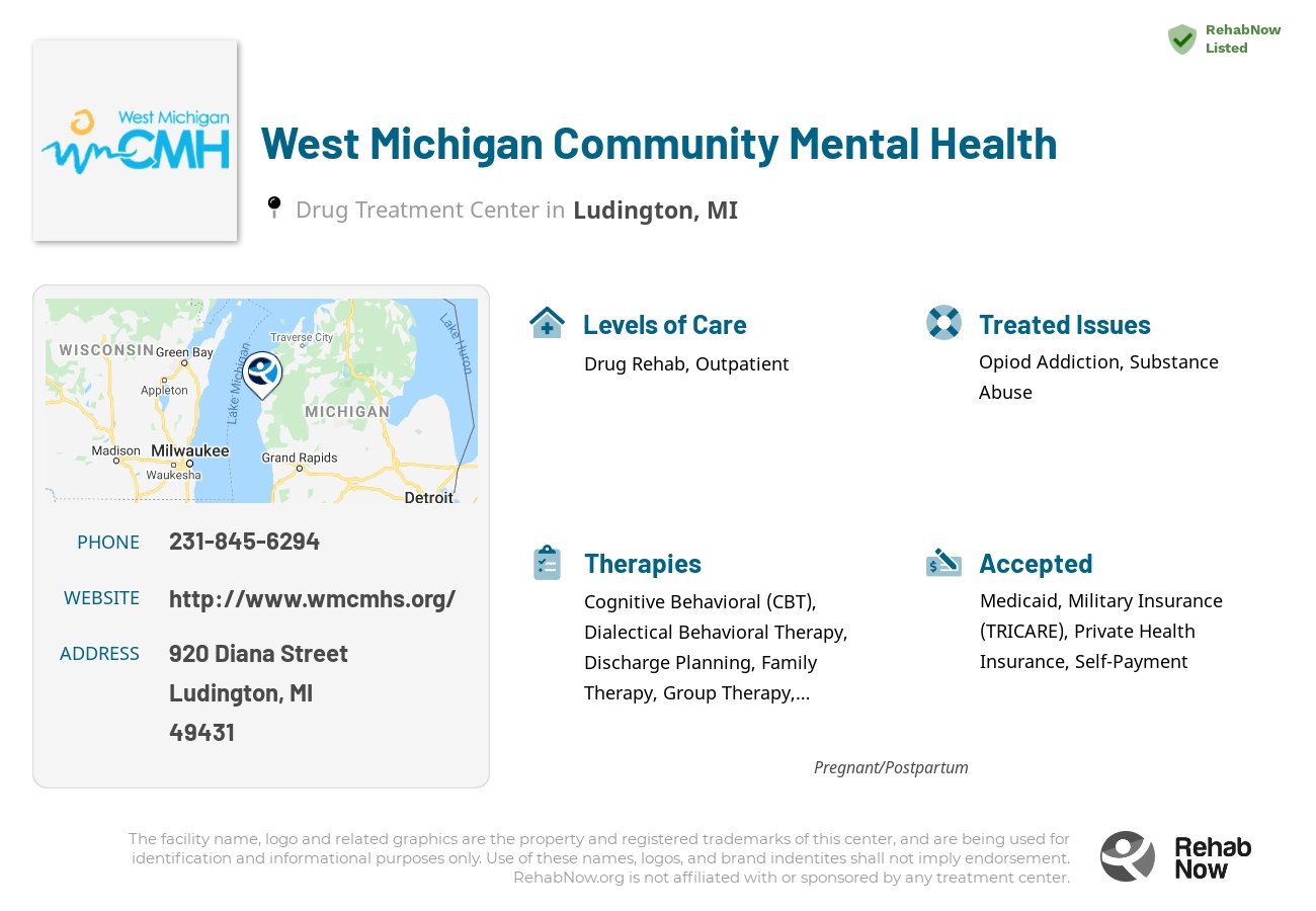 Helpful reference information for West Michigan Community Mental Health, a drug treatment center in Michigan located at: 920 Diana Street, Ludington, MI 49431, including phone numbers, official website, and more. Listed briefly is an overview of Levels of Care, Therapies Offered, Issues Treated, and accepted forms of Payment Methods.