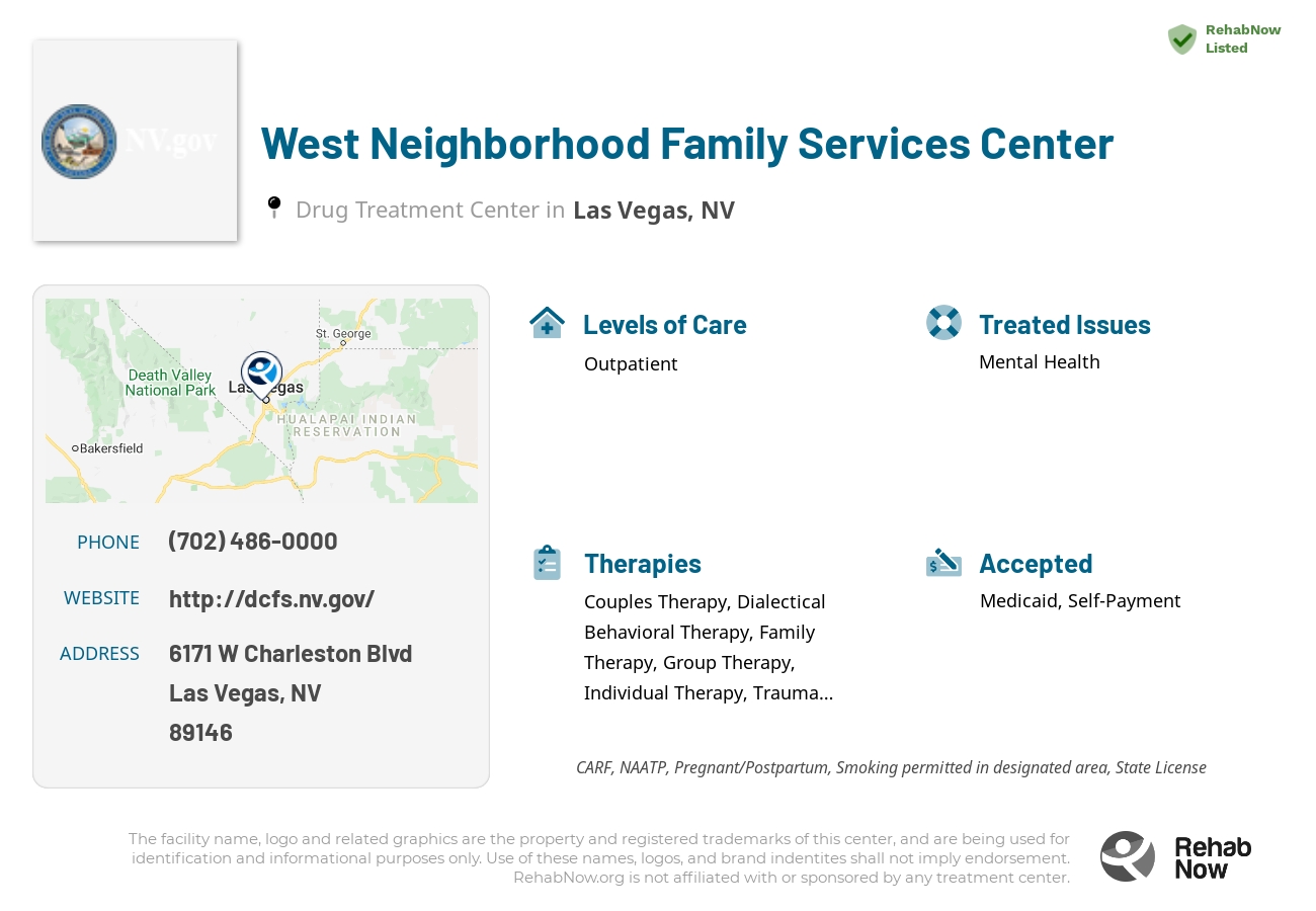 Helpful reference information for West Neighborhood Family Services Center, a drug treatment center in Nevada located at: 6171 W Charleston Blvd, Las Vegas, NV 89146, including phone numbers, official website, and more. Listed briefly is an overview of Levels of Care, Therapies Offered, Issues Treated, and accepted forms of Payment Methods.