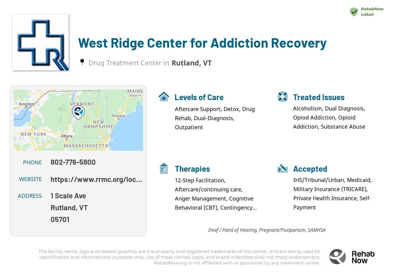 Helpful reference information for West Ridge Center for Addiction Recovery, a drug treatment center in Vermont located at: 1 Scale Ave, Rutland, VT 05701, including phone numbers, official website, and more. Listed briefly is an overview of Levels of Care, Therapies Offered, Issues Treated, and accepted forms of Payment Methods.