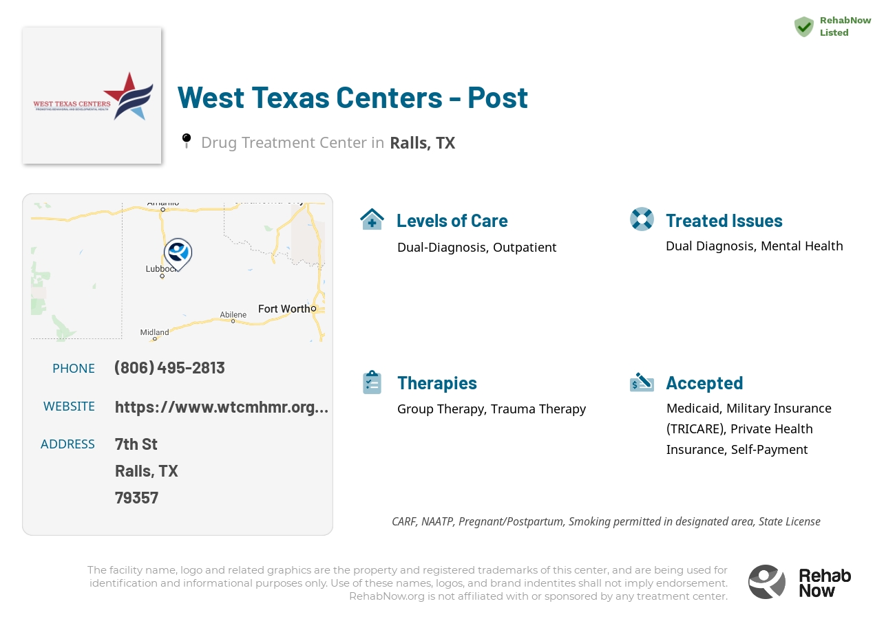 Helpful reference information for West Texas Centers - Post, a drug treatment center in Texas located at: 7th St, Ralls, TX 79357, including phone numbers, official website, and more. Listed briefly is an overview of Levels of Care, Therapies Offered, Issues Treated, and accepted forms of Payment Methods.