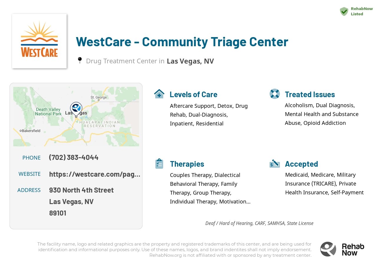 Helpful reference information for WestCare - Community Triage Center, a drug treatment center in Nevada located at: 930 930 North 4th Street, Las Vegas, NV 89101, including phone numbers, official website, and more. Listed briefly is an overview of Levels of Care, Therapies Offered, Issues Treated, and accepted forms of Payment Methods.