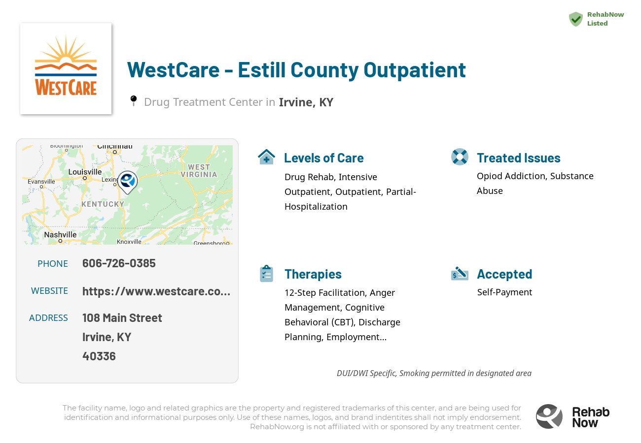 Helpful reference information for WestCare - Estill County Outpatient, a drug treatment center in Kentucky located at: 108 Main Street, Irvine, KY 40336, including phone numbers, official website, and more. Listed briefly is an overview of Levels of Care, Therapies Offered, Issues Treated, and accepted forms of Payment Methods.
