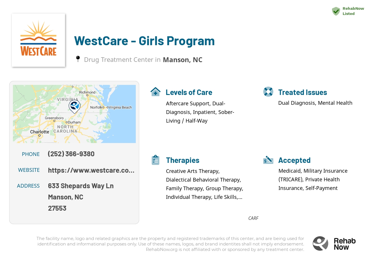 Helpful reference information for WestCare - Girls Program, a drug treatment center in North Carolina located at: 633 Shepards Way Ln, Manson, NC 27553, including phone numbers, official website, and more. Listed briefly is an overview of Levels of Care, Therapies Offered, Issues Treated, and accepted forms of Payment Methods.