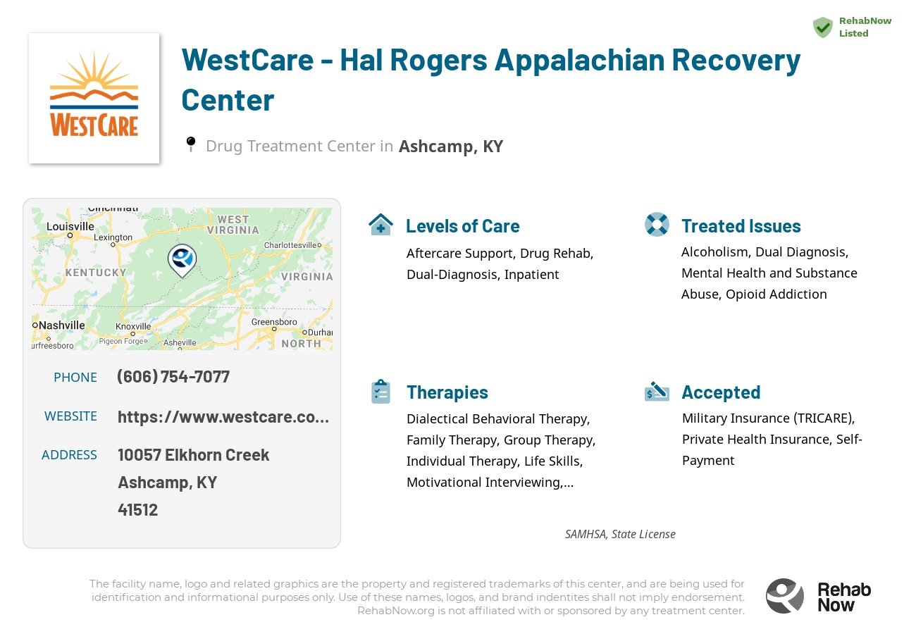 Helpful reference information for WestCare - Hal Rogers Appalachian Recovery Center, a drug treatment center in Kentucky located at: 10057 Elkhorn Creek, Ashcamp, KY 41512, including phone numbers, official website, and more. Listed briefly is an overview of Levels of Care, Therapies Offered, Issues Treated, and accepted forms of Payment Methods.