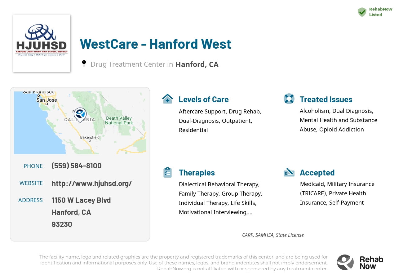 Helpful reference information for WestCare - Hanford West, a drug treatment center in California located at: 1150 W Lacey Blvd, Hanford, CA 93230, including phone numbers, official website, and more. Listed briefly is an overview of Levels of Care, Therapies Offered, Issues Treated, and accepted forms of Payment Methods.