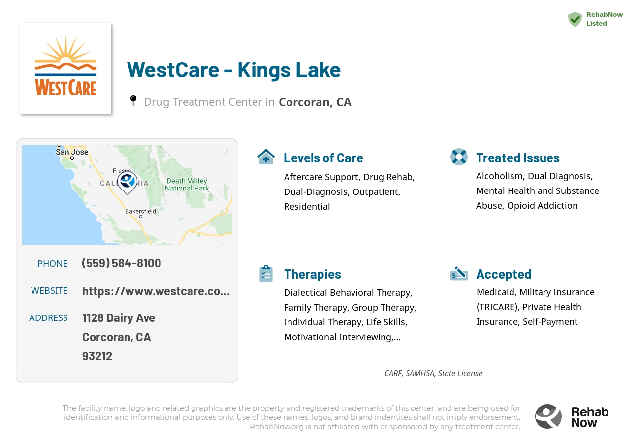 Helpful reference information for WestCare - Kings Lake, a drug treatment center in California located at: 1128 Dairy Ave, Corcoran, CA 93212, including phone numbers, official website, and more. Listed briefly is an overview of Levels of Care, Therapies Offered, Issues Treated, and accepted forms of Payment Methods.