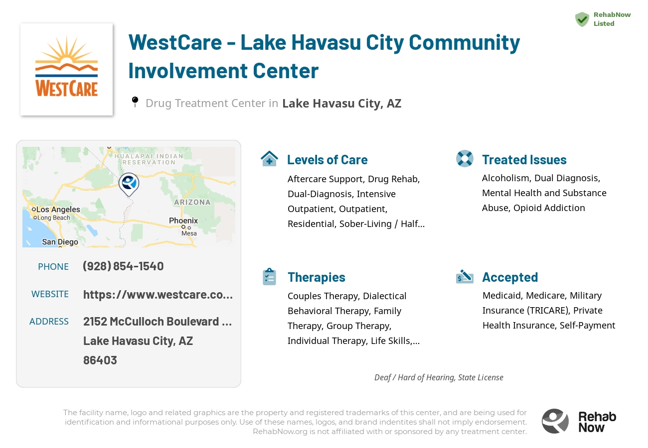 Helpful reference information for WestCare - Lake Havasu City Community Involvement Center, a drug treatment center in Arizona located at: 2152 McCulloch Boulevard North, Lake Havasu City, AZ, 86403, including phone numbers, official website, and more. Listed briefly is an overview of Levels of Care, Therapies Offered, Issues Treated, and accepted forms of Payment Methods.