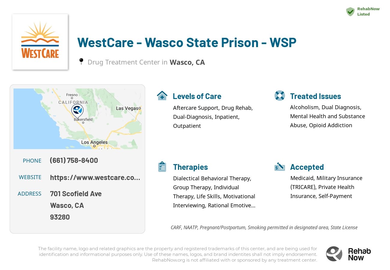 Helpful reference information for WestCare - Wasco State Prison - WSP, a drug treatment center in California located at: 701 Scofield Ave, Wasco, CA 93280, including phone numbers, official website, and more. Listed briefly is an overview of Levels of Care, Therapies Offered, Issues Treated, and accepted forms of Payment Methods.