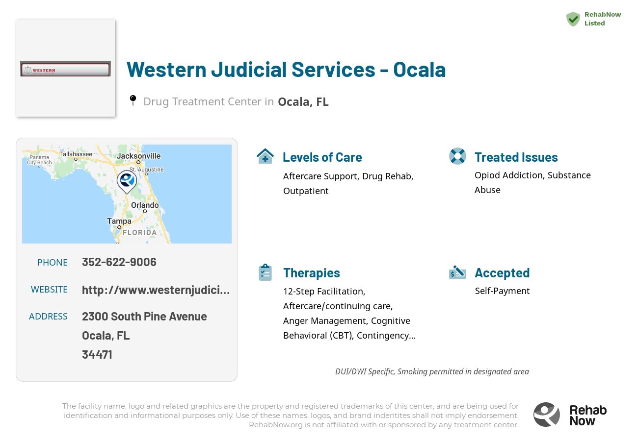 Helpful reference information for Western Judicial Services - Ocala, a drug treatment center in Florida located at: 2300 South Pine Avenue, Ocala, FL 34471, including phone numbers, official website, and more. Listed briefly is an overview of Levels of Care, Therapies Offered, Issues Treated, and accepted forms of Payment Methods.