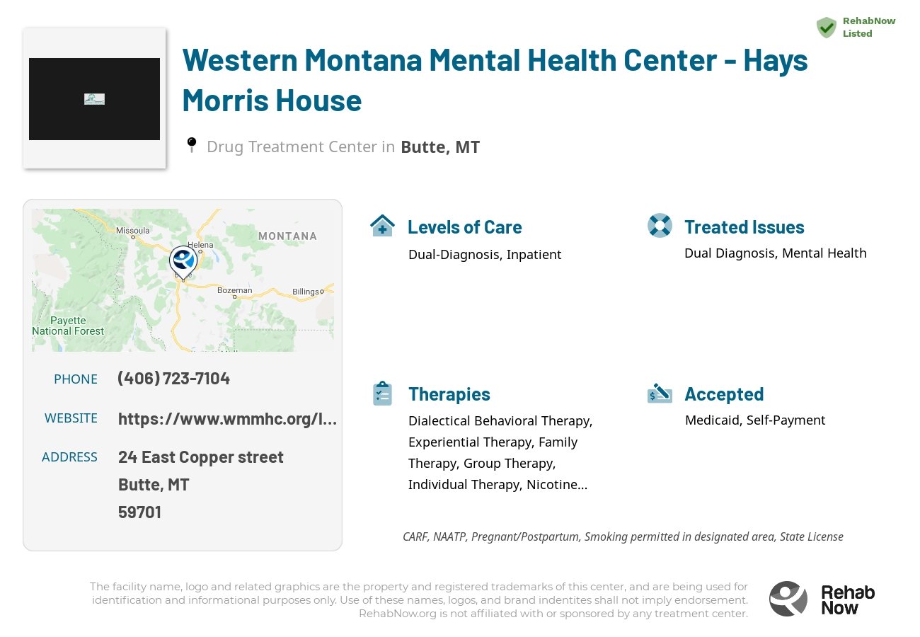 Helpful reference information for Western Montana Mental Health Center - Hays Morris House, a drug treatment center in Montana located at: 24 24 East Copper street, Butte, MT 59701, including phone numbers, official website, and more. Listed briefly is an overview of Levels of Care, Therapies Offered, Issues Treated, and accepted forms of Payment Methods.