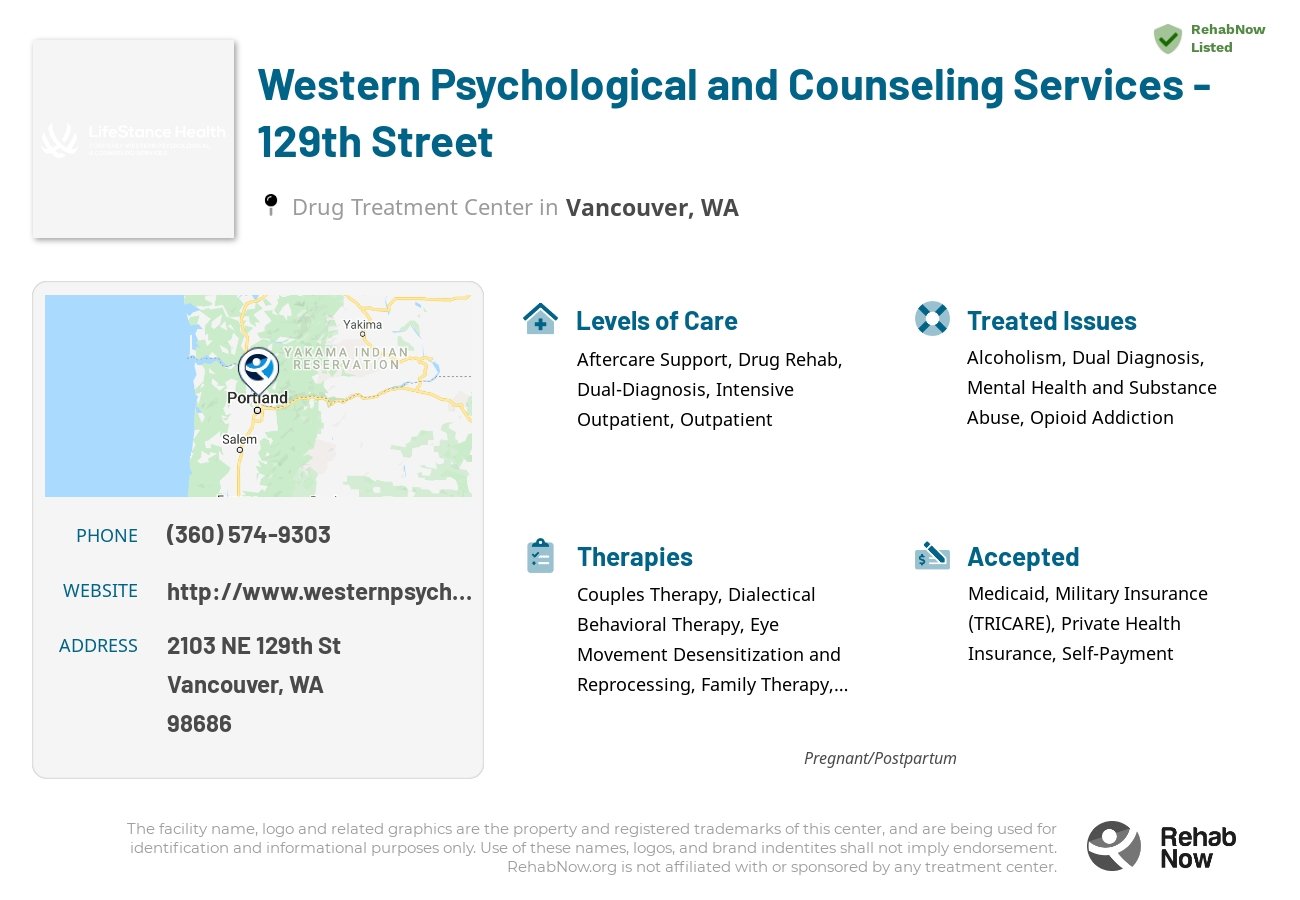 Helpful reference information for Western Psychological and Counseling Services - 129th Street, a drug treatment center in Washington located at: 2103 NE 129th St, Vancouver, WA 98686, including phone numbers, official website, and more. Listed briefly is an overview of Levels of Care, Therapies Offered, Issues Treated, and accepted forms of Payment Methods.