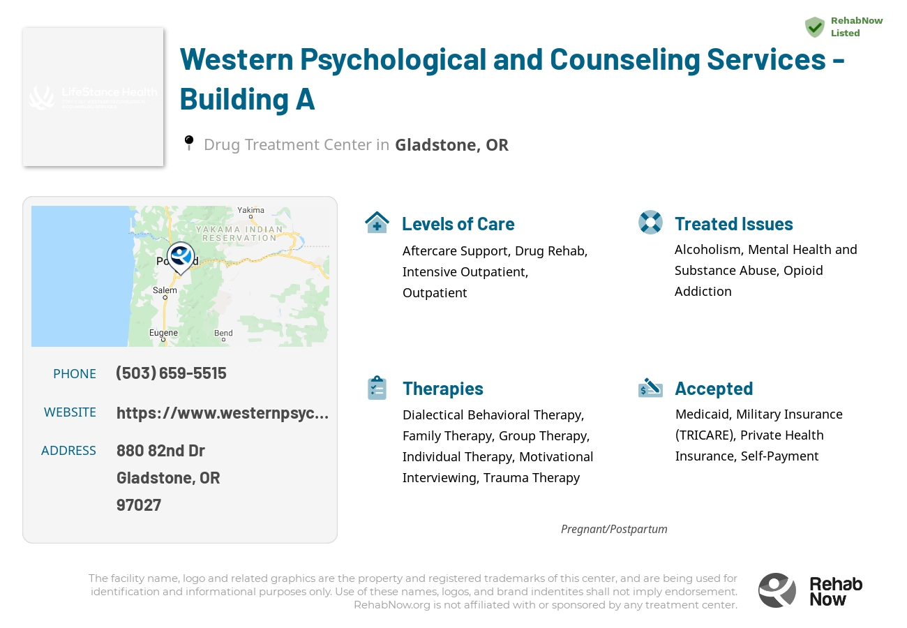 Helpful reference information for Western Psychological and Counseling Services - Building A, a drug treatment center in Oregon located at: 880 82nd Dr, Gladstone, OR 97027, including phone numbers, official website, and more. Listed briefly is an overview of Levels of Care, Therapies Offered, Issues Treated, and accepted forms of Payment Methods.