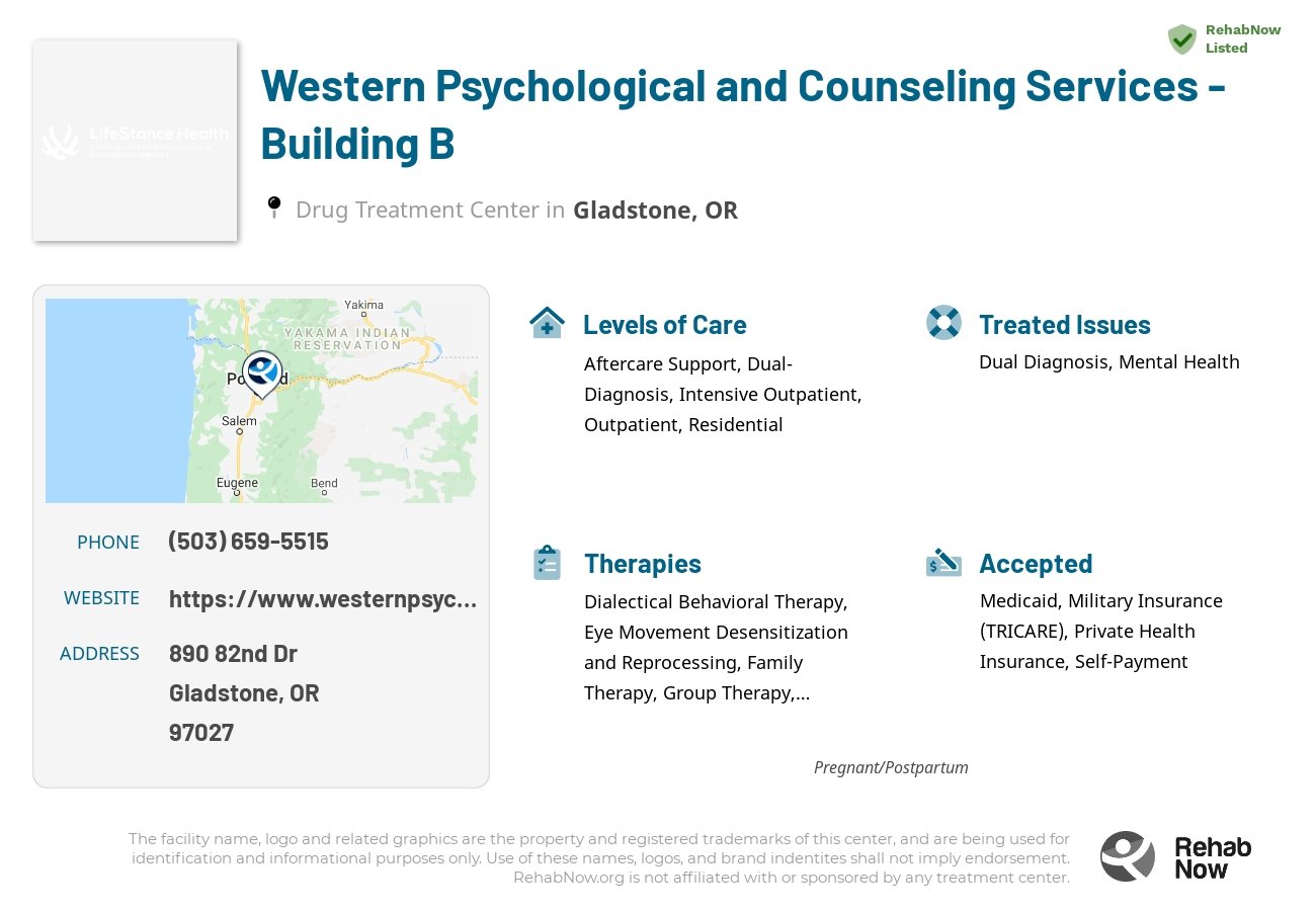 Helpful reference information for Western Psychological and Counseling Services - Building B, a drug treatment center in Oregon located at: 890 82nd Dr, Gladstone, OR 97027, including phone numbers, official website, and more. Listed briefly is an overview of Levels of Care, Therapies Offered, Issues Treated, and accepted forms of Payment Methods.