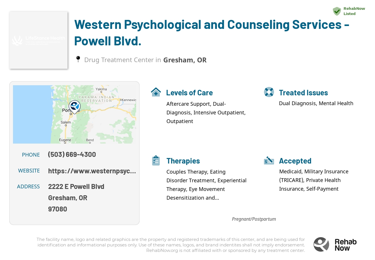 Helpful reference information for Western Psychological and Counseling Services - Powell Blvd., a drug treatment center in Oregon located at: 2222 E Powell Blvd, Gresham, OR 97080, including phone numbers, official website, and more. Listed briefly is an overview of Levels of Care, Therapies Offered, Issues Treated, and accepted forms of Payment Methods.