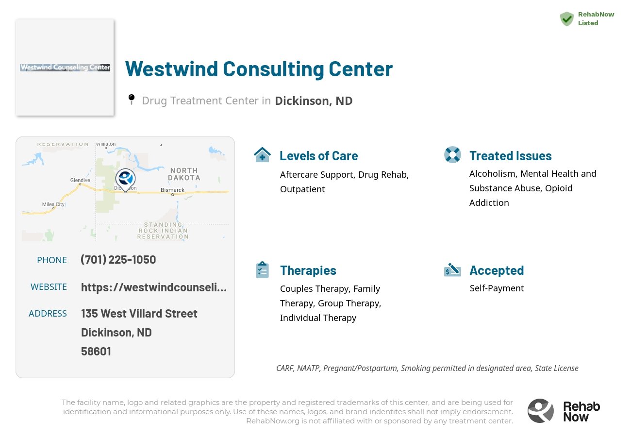 Helpful reference information for Westwind Consulting Center, a drug treatment center in North Dakota located at: 135 135 West Villard Street, Dickinson, ND 58601, including phone numbers, official website, and more. Listed briefly is an overview of Levels of Care, Therapies Offered, Issues Treated, and accepted forms of Payment Methods.