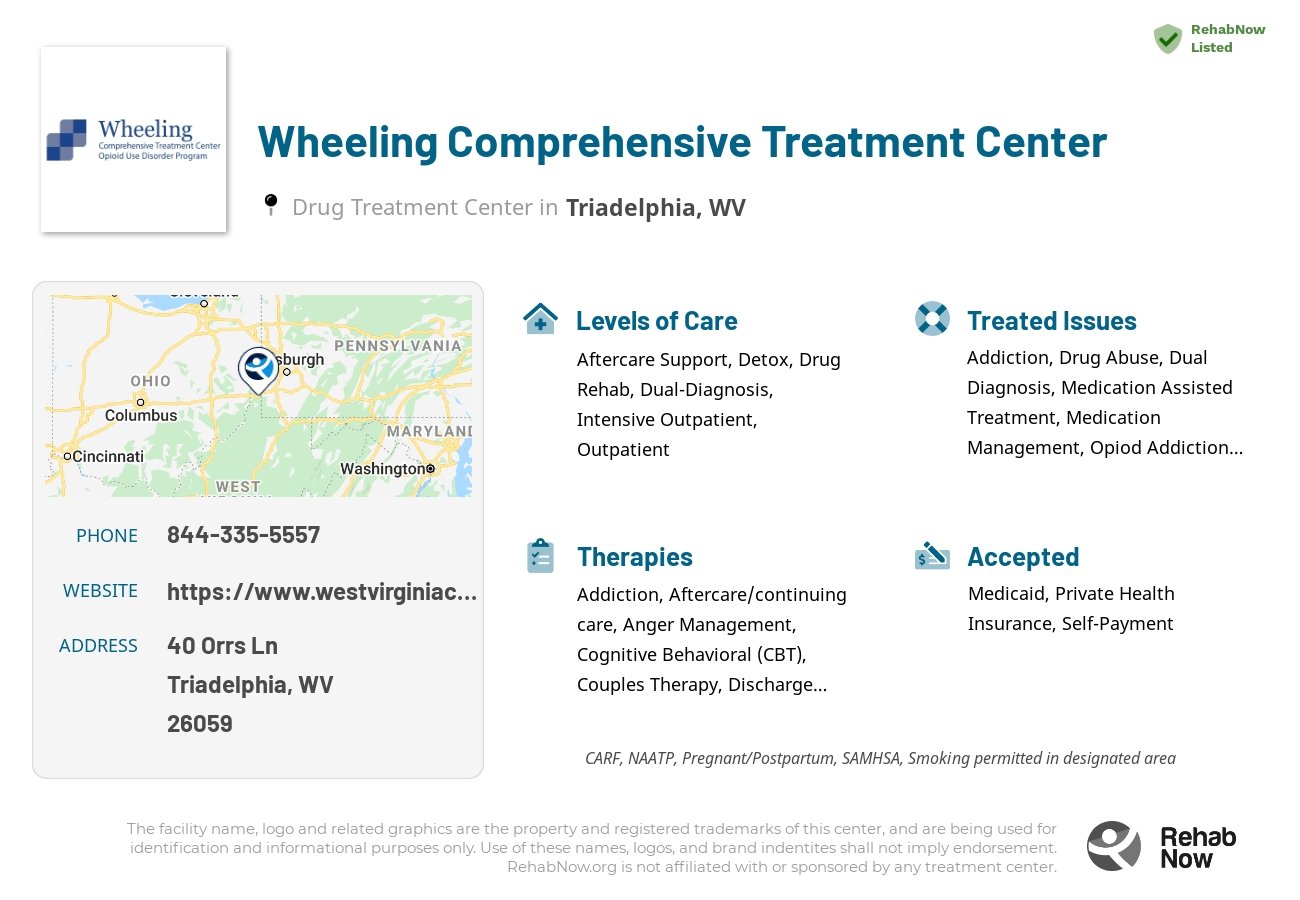 Helpful reference information for Wheeling Comprehensive Treatment Center, a drug treatment center in West Virginia located at: 40 Orrs Ln, Triadelphia, WV 26059, including phone numbers, official website, and more. Listed briefly is an overview of Levels of Care, Therapies Offered, Issues Treated, and accepted forms of Payment Methods.