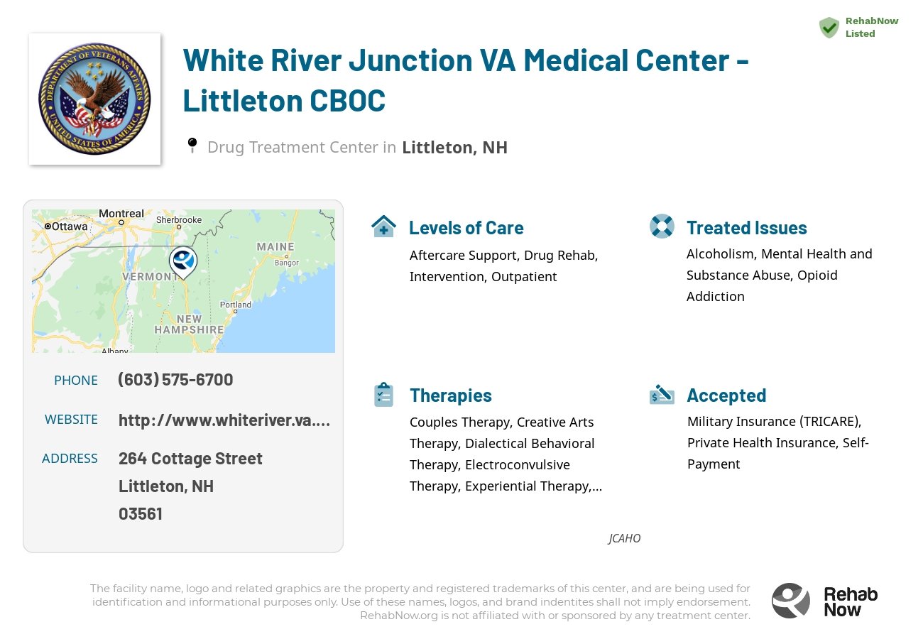 Helpful reference information for White River Junction VA Medical Center - Littleton CBOC, a drug treatment center in New Hampshire located at: 264 Cottage Street, Littleton, NH 3561, including phone numbers, official website, and more. Listed briefly is an overview of Levels of Care, Therapies Offered, Issues Treated, and accepted forms of Payment Methods.