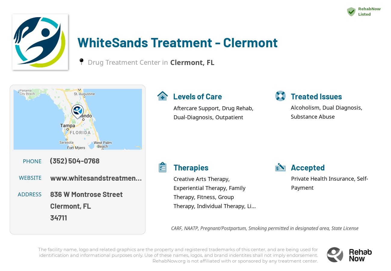 Helpful reference information for WhiteSands Treatment - Clermont, a drug treatment center in Florida located at: 836 W Montrose Street, Suite 1, Clermont, FL, 34711, including phone numbers, official website, and more. Listed briefly is an overview of Levels of Care, Therapies Offered, Issues Treated, and accepted forms of Payment Methods.