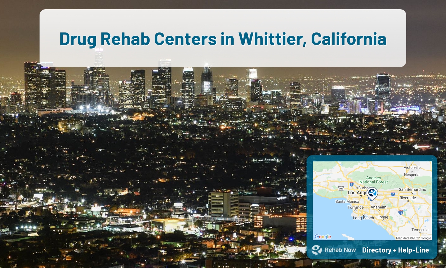 Struggling with addiction in Whittier, California? RehabNow helps you find the best treatment center or rehab available.