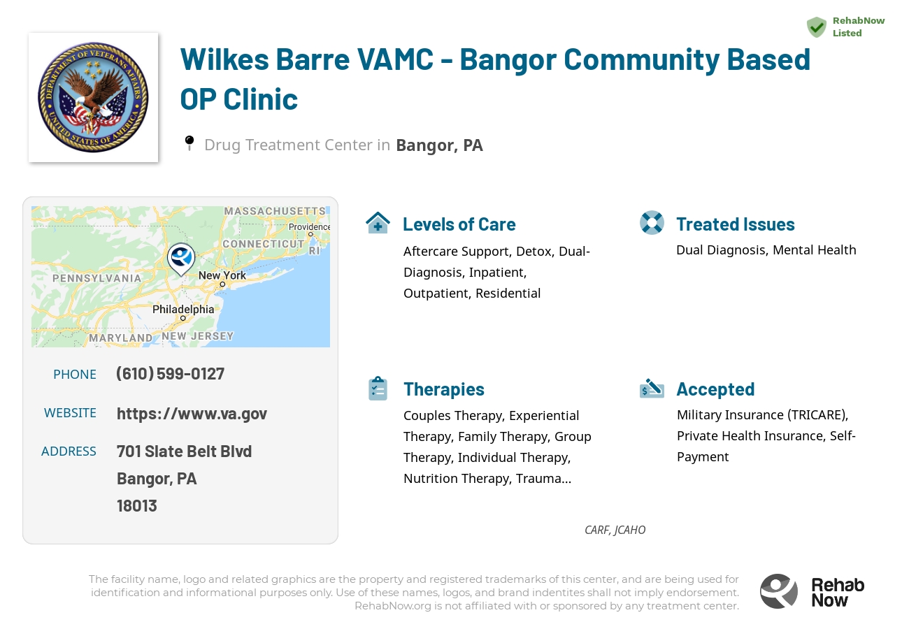 Helpful reference information for Wilkes Barre VAMC - Bangor Community Based OP Clinic, a drug treatment center in Pennsylvania located at: 701 Slate Belt Blvd, Bangor, PA 18013, including phone numbers, official website, and more. Listed briefly is an overview of Levels of Care, Therapies Offered, Issues Treated, and accepted forms of Payment Methods.