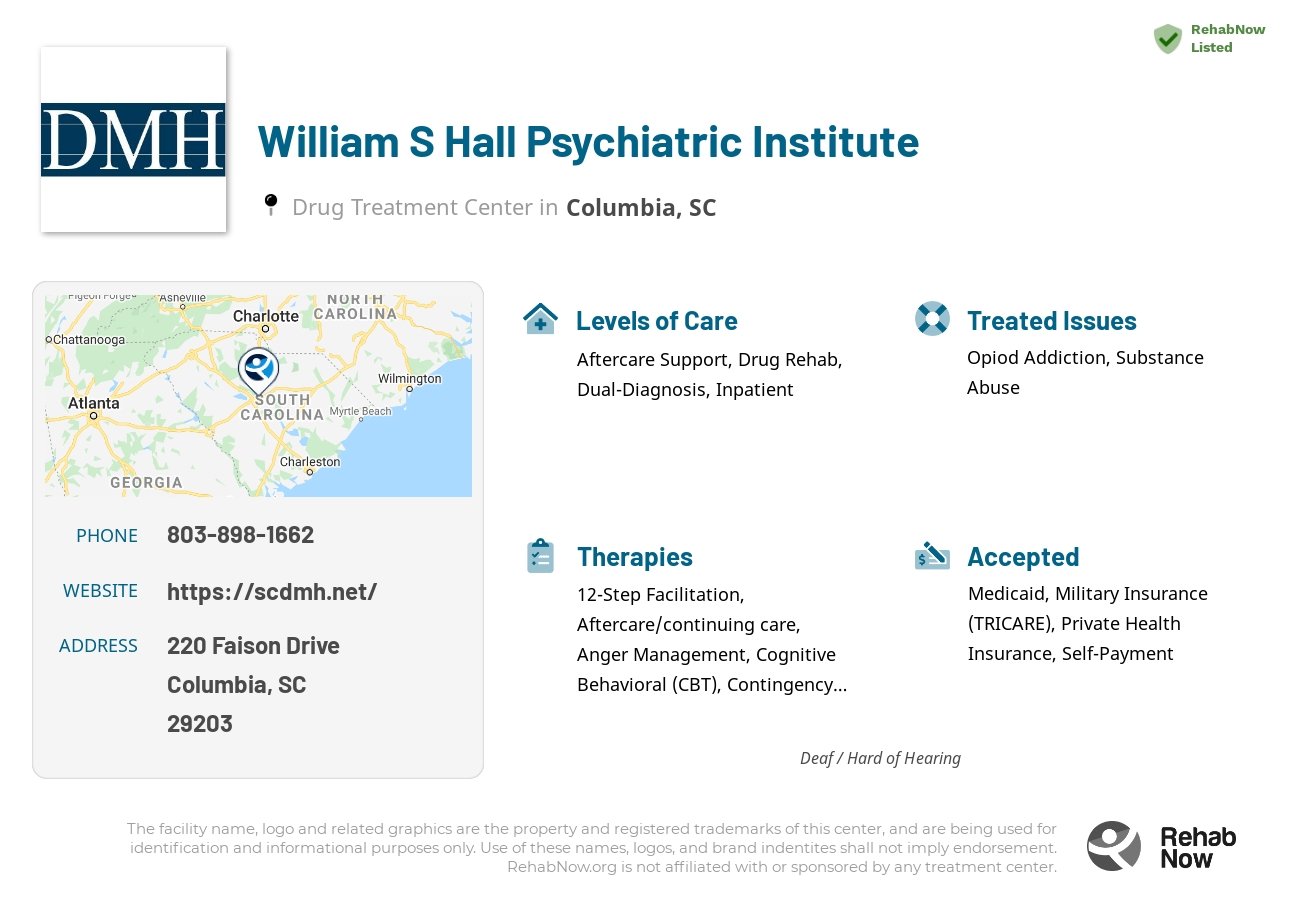 Helpful reference information for William S Hall Psychiatric Institute, a drug treatment center in South Carolina located at: 220 Faison Drive, Columbia, SC 29203, including phone numbers, official website, and more. Listed briefly is an overview of Levels of Care, Therapies Offered, Issues Treated, and accepted forms of Payment Methods.
