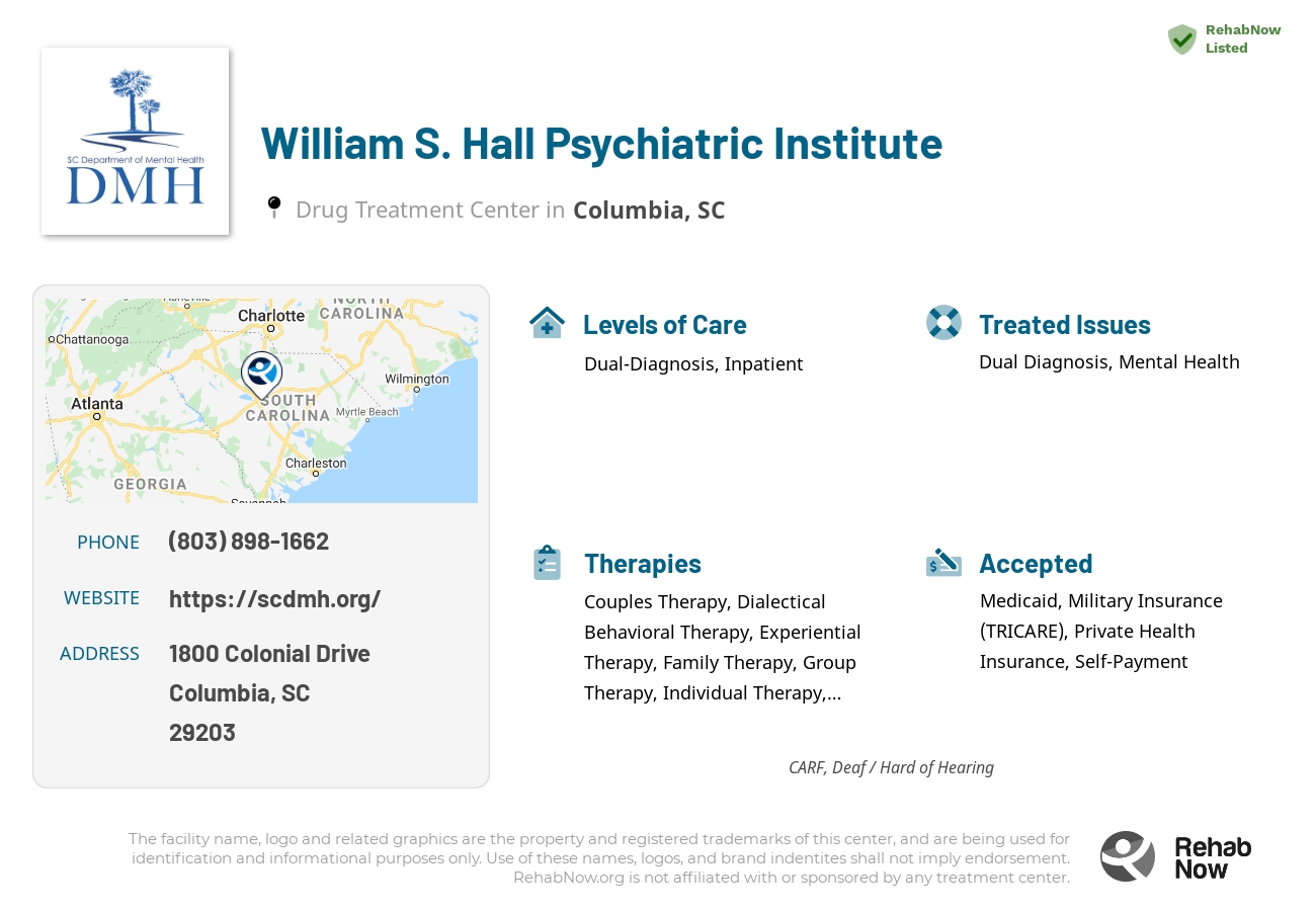 Helpful reference information for William S. Hall Psychiatric Institute, a drug treatment center in South Carolina located at: 1800 Colonial Drive, Columbia, SC 29203, including phone numbers, official website, and more. Listed briefly is an overview of Levels of Care, Therapies Offered, Issues Treated, and accepted forms of Payment Methods.