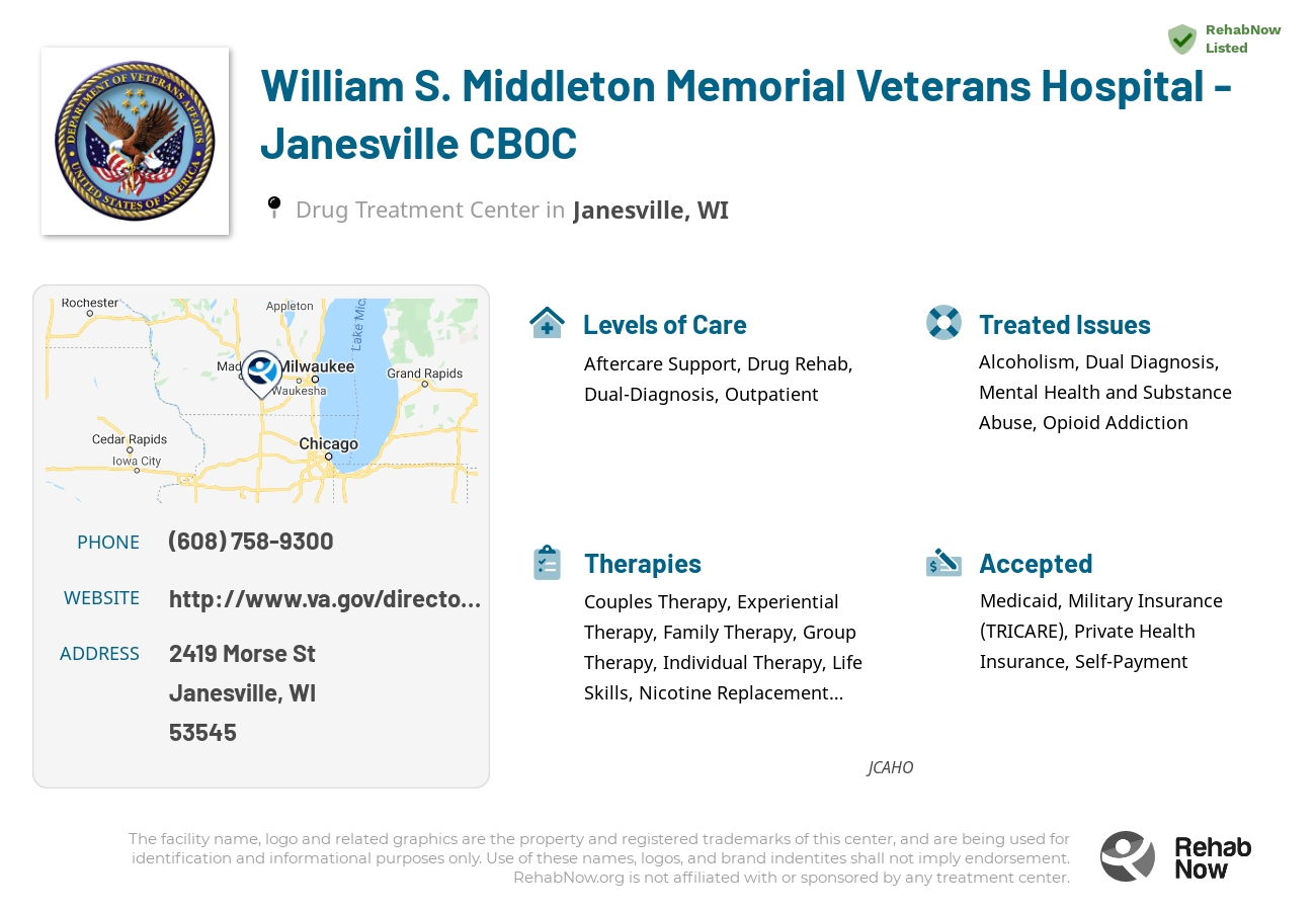 Helpful reference information for William S. Middleton Memorial Veterans Hospital - Janesville CBOC, a drug treatment center in Wisconsin located at: 2419 Morse St, Janesville, WI 53545, including phone numbers, official website, and more. Listed briefly is an overview of Levels of Care, Therapies Offered, Issues Treated, and accepted forms of Payment Methods.