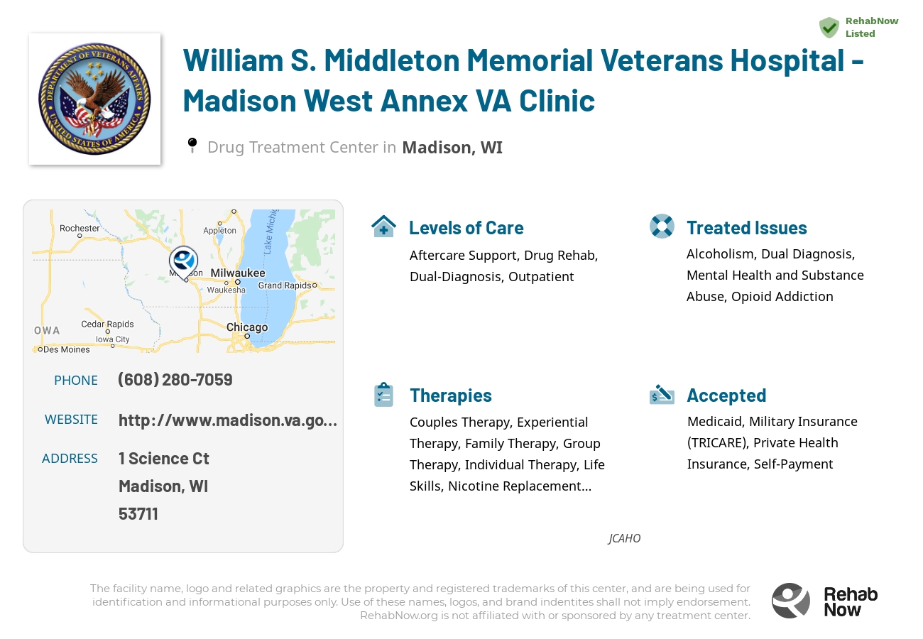 Helpful reference information for William S. Middleton Memorial Veterans Hospital - Madison West Annex VA Clinic, a drug treatment center in Wisconsin located at: 1 Science Ct, Madison, WI 53711, including phone numbers, official website, and more. Listed briefly is an overview of Levels of Care, Therapies Offered, Issues Treated, and accepted forms of Payment Methods.
