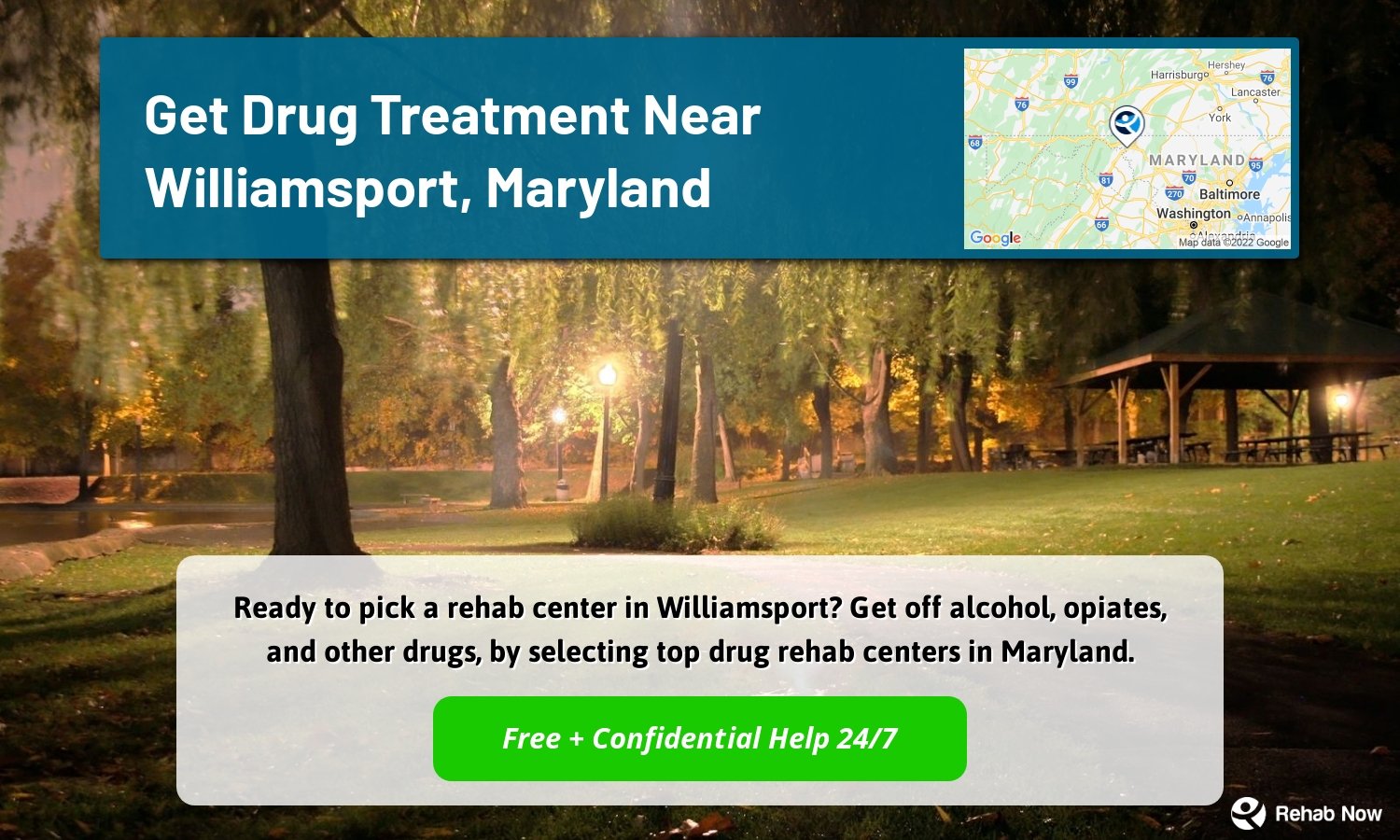 Ready to pick a rehab center in Williamsport? Get off alcohol, opiates, and other drugs, by selecting top drug rehab centers in Maryland.