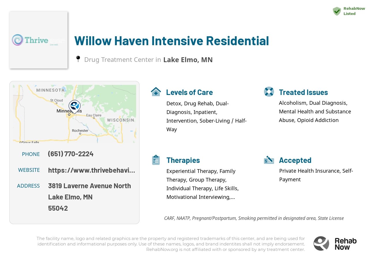 Helpful reference information for Willow Haven Intensive Residential, a drug treatment center in Minnesota located at: 3819 3819 Laverne Avenue North, Lake Elmo, MN 55042, including phone numbers, official website, and more. Listed briefly is an overview of Levels of Care, Therapies Offered, Issues Treated, and accepted forms of Payment Methods.