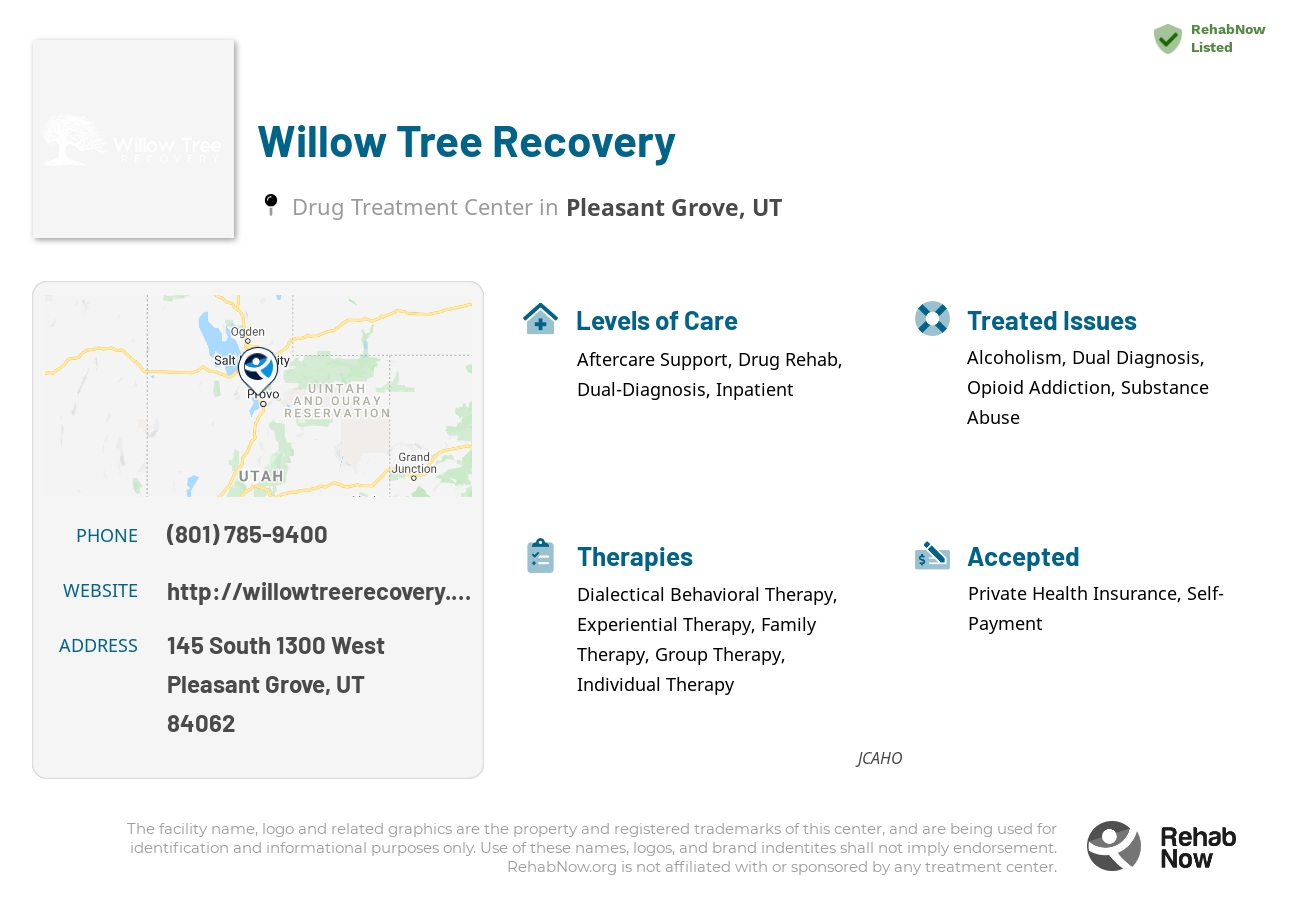 Helpful reference information for Willow Tree Recovery, a drug treatment center in Utah located at: 145 145 South 1300 West, Pleasant Grove, UT 84062, including phone numbers, official website, and more. Listed briefly is an overview of Levels of Care, Therapies Offered, Issues Treated, and accepted forms of Payment Methods.