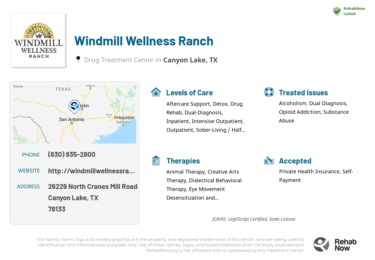 Helpful reference information for Windmill Wellness Ranch, a drug treatment center in Texas located at: 26229 North Cranes Mill Road, Canyon Lake, TX, 78133, including phone numbers, official website, and more. Listed briefly is an overview of Levels of Care, Therapies Offered, Issues Treated, and accepted forms of Payment Methods.