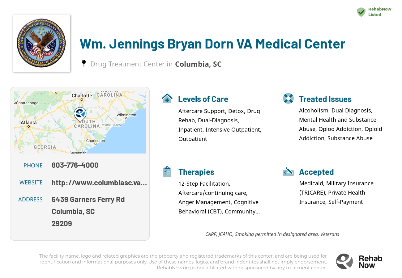 Helpful reference information for Wm. Jennings Bryan Dorn VA Medical Center, a drug treatment center in South Carolina located at: 6439 Garners Ferry Rd, Columbia, SC 29209, including phone numbers, official website, and more. Listed briefly is an overview of Levels of Care, Therapies Offered, Issues Treated, and accepted forms of Payment Methods.
