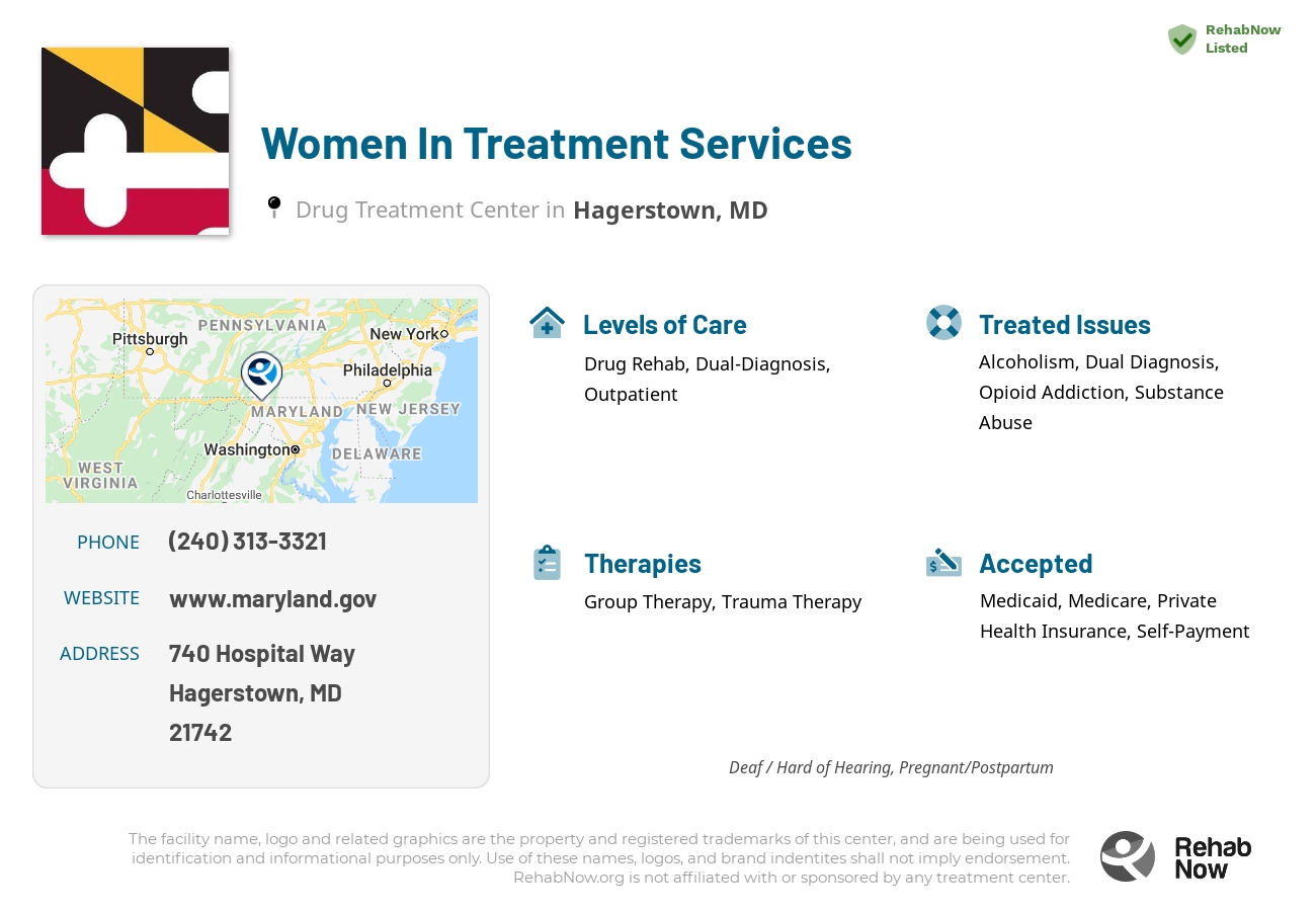 Helpful reference information for Women In Treatment Services, a drug treatment center in Maryland located at: 740 Hospital Way, Hagerstown, MD, 21742, including phone numbers, official website, and more. Listed briefly is an overview of Levels of Care, Therapies Offered, Issues Treated, and accepted forms of Payment Methods.