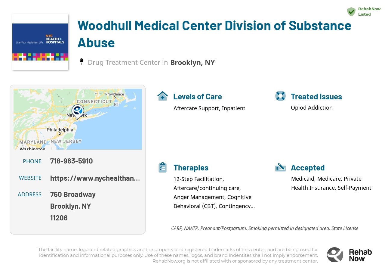 Helpful reference information for Woodhull Medical Center Division of Substance Abuse, a drug treatment center in New York located at: 760 Broadway, Brooklyn, NY 11206, including phone numbers, official website, and more. Listed briefly is an overview of Levels of Care, Therapies Offered, Issues Treated, and accepted forms of Payment Methods.