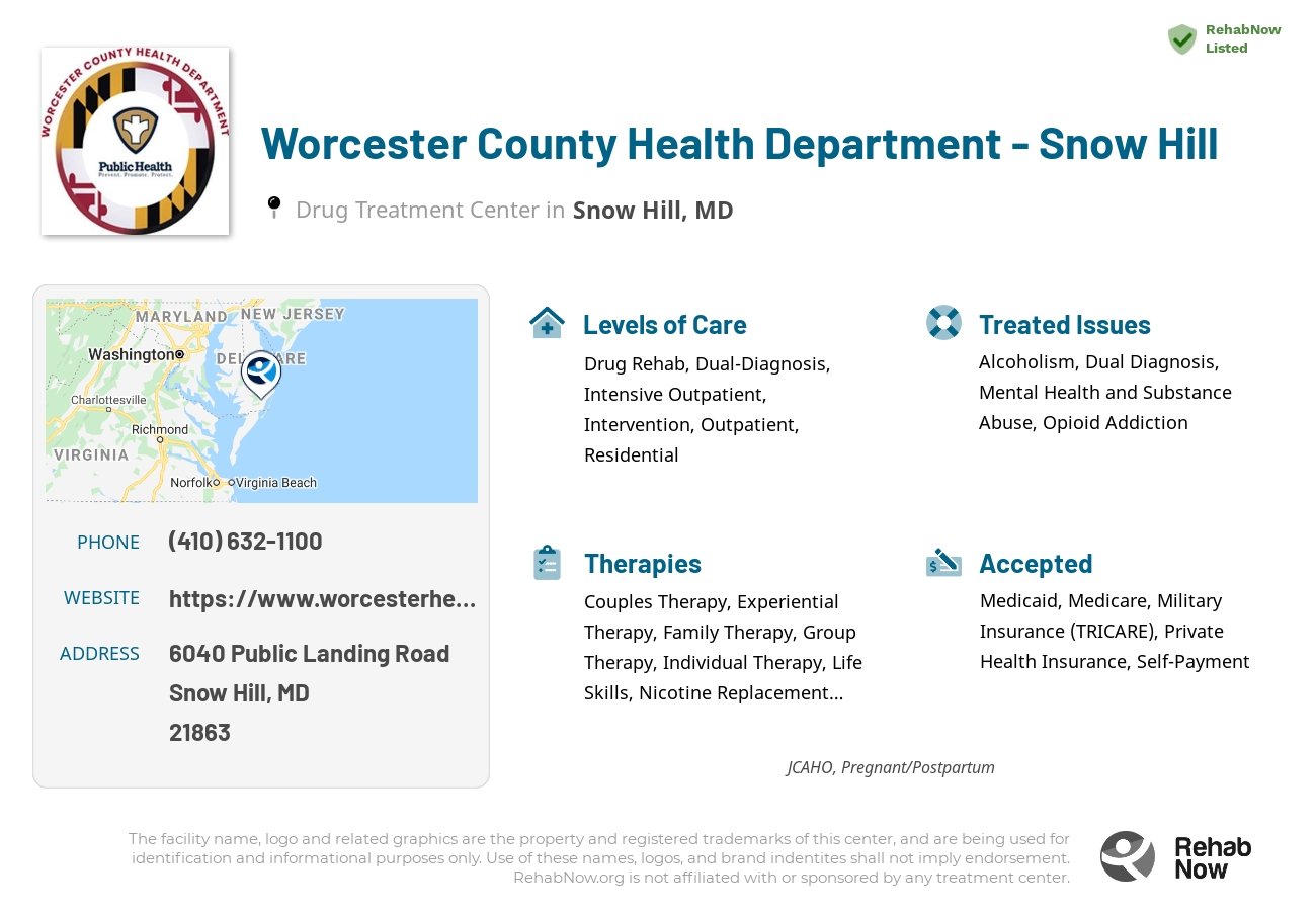 Helpful reference information for Worcester County Health Department - Snow Hill, a drug treatment center in Maryland located at: 6040 Public Landing Road, Snow Hill, MD, 21863, including phone numbers, official website, and more. Listed briefly is an overview of Levels of Care, Therapies Offered, Issues Treated, and accepted forms of Payment Methods.